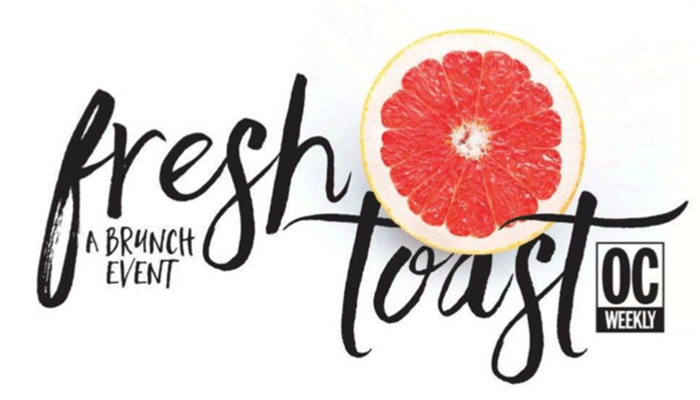OC Weekly’s Fresh Toast 2016 – A Brunch Event