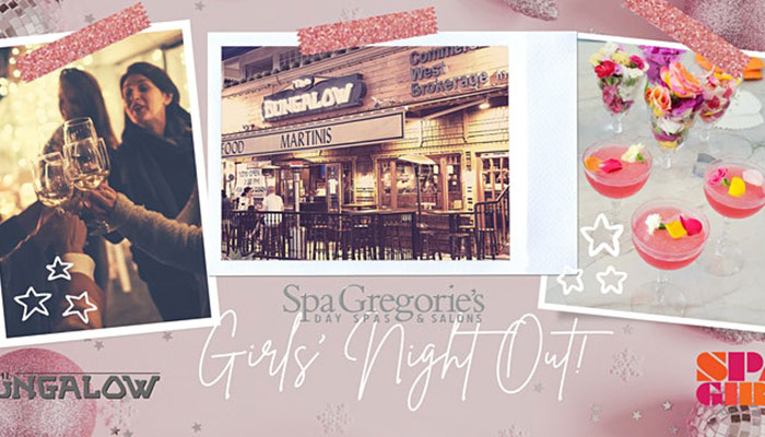 Grab Your Gal Pals For Spa Gregorie’s Girls Night Out For Charity At The Bungalow