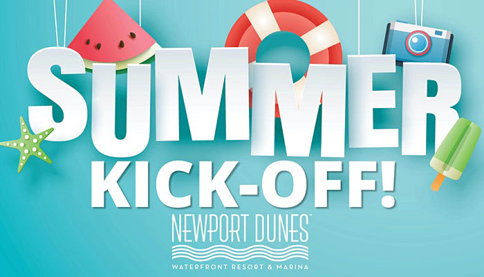 Summer Kick-Off at Newport Dunes Waterfront Resort